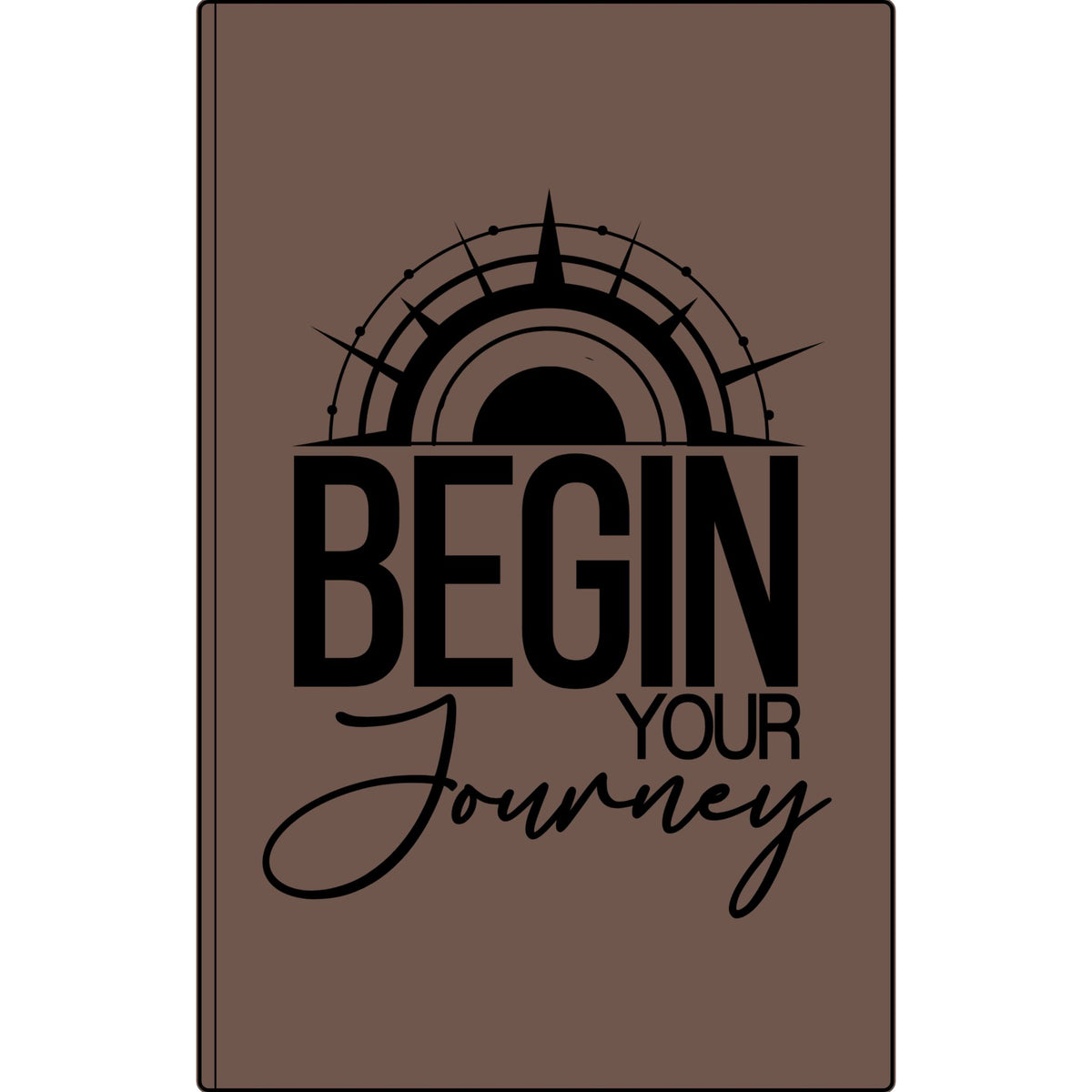 Begin Your Journey Vegan Leather Journal | Inspirational Personal Growth Notebook
