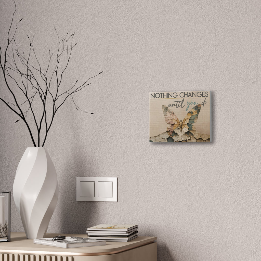 Canvas Wall Art – "Nothing Changes Until You Do" Inspirational Butterfly Quote