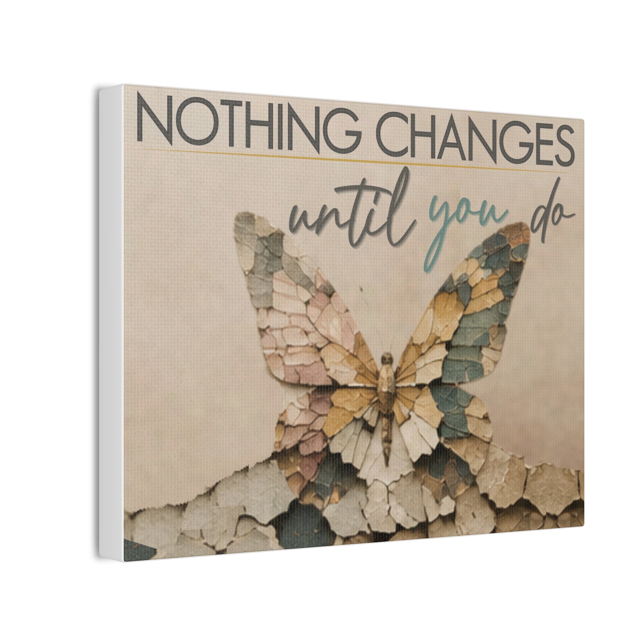 Canvas Wall Art – "Nothing Changes Until You Do" Inspirational Butterfly Quote