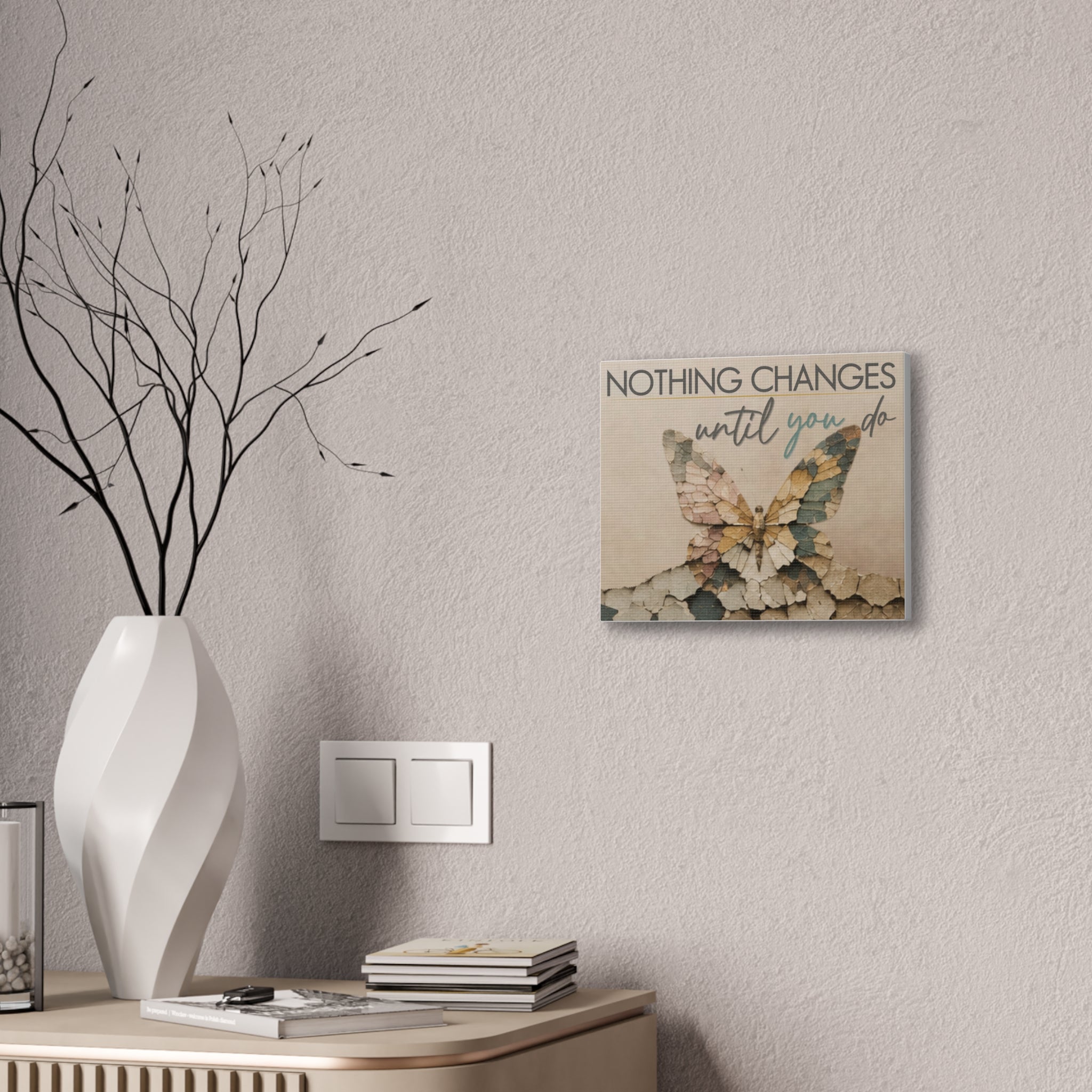 Canvas Wall Art – "Nothing Changes Until You Do" Inspirational Butterfly Quote